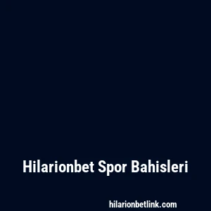 Hilarionbet Spor Bahisleri